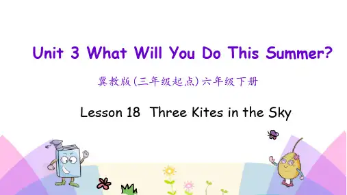 最新冀教版六年级英语下册Unit 3 Lesson 18 Three Kites in the Sky课件