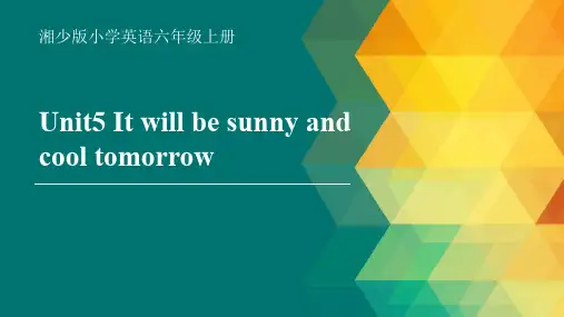 湘少版英语六年级上册Unit 5 It will be sunny and cool tomorrow 第一课时 公开课课件