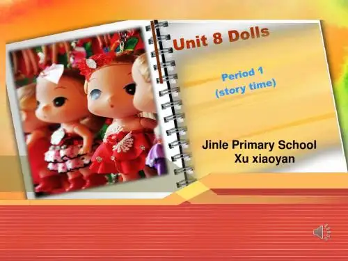 英语四年级上册Unit-8《Dolls》(Story-time)公开课ppt课件