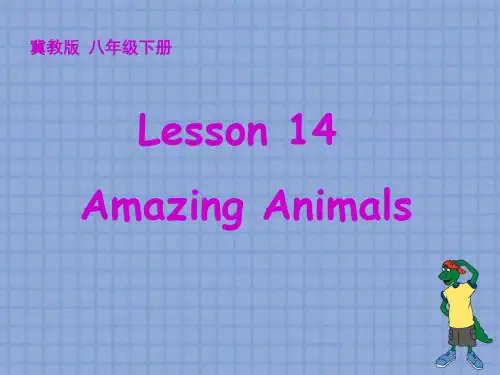 冀教版八年级下册英语名师示范课Lesson14：Amazing Animals. (共19张PPT)