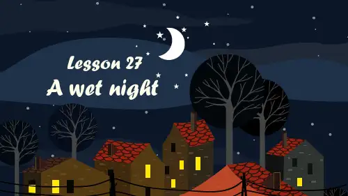 新概念英语第二册Lesson27Awetnight