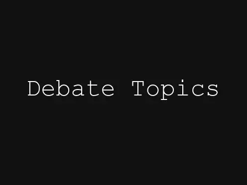 DebateTopics辩论话题.ppt
