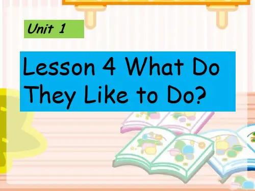 2024年冀教版英语五年级上册Unit1Lesson4WhatDoTheyLiketoDo-优课件
