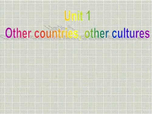湖南省长沙市长郡中学高中英语课件Unit1Othercountries,othercultures——task(译林牛津版选修九)