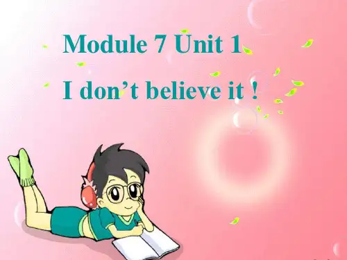 六年级英语上册 Module 7 Unit 1 I don't believe it 课件 外研版(三起)